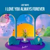 About I Love You Always Forever Song