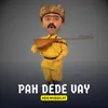 About Pah Dede Vay Song
