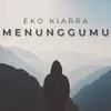 About Menunggumu Song