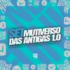About Set Mutiverso das Antigas 1.0 Song