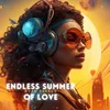 Endless Summer Of Love