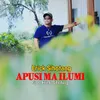 About APUSI MA ILUMI Song