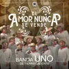 About El amor nunca se vende Song