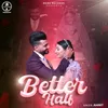 About Better Half Song