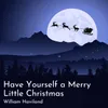 About Have Yourself a Merry Little Christmas Song