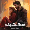 About Ishq Da Dard Song