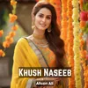 Khush Naseeb