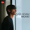 About Şair Adam Song