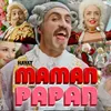 About Maman Papan Song