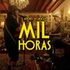 About Mil Horas Song