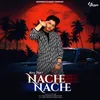 About Nache Nache Song