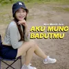 About Aku Mung Badutmu Song