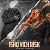 About Ishq Vich Risk Song