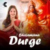 Bhajamana Durge