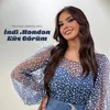 About İndi Məndən Küs Görüm Song