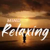 About Mind Relaxing Song