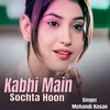 Kabhi Main Sochta Hoon