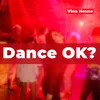 Dance OK?