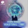 About Wasting Time Song