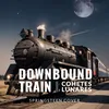 About Downbound train Song