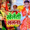 About khelaiti lalna Song