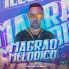 About MAGRÃO MELÓDICO Song