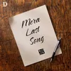 About Mera Last Song Song