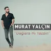 Dağlara Mı Yazdın