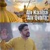 About Ali Kaaba Ali Qibla Song