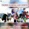 About Thundu Kamrau Aur Duniya Song