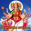 About Gayatri Mantra 1008 Times Song