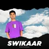 About Swikaar Song