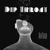 About Dip Throat Song