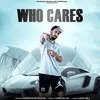 About Who Cares Song