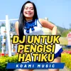 About DJ Untuk Pengisi Hatiku Song