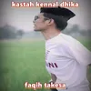 About kastah kennal dhika Song