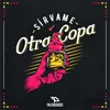 About Sírvame Otra Copa Song