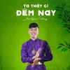 About Ta Thấy Gì Trong Đêm Nay Song