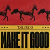 About Make it good Song