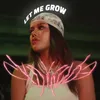 About Let Me Grow Song
