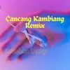 About Cancang Kambiang Song