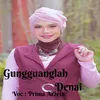 About Gungguanglah Denai Song