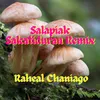 Salapiak Sakatiduran Remix