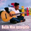 About Balik Mue Accoustic Song