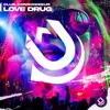 About Love Drug Song