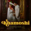 About Khamoshi Song