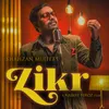 About Zikr Song