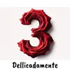 Dellicadamente