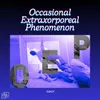 About OEP (Occasional Extracorporeal Phenomenon) Song