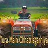 About Tura Main Chhattisgarhiya Song